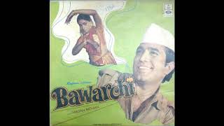 Bhor Aayee Gaya Andhiyara (Bawarchi; Madan Mohan, Kaifi Azmi; 1972)