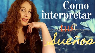Cómo interpretar tus sueños de forma sencilla parte 1