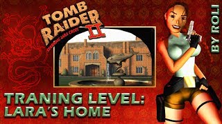 Tomb Raider 2 (1997) - Lara's Home