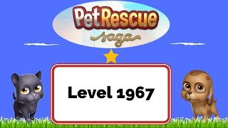 Pet Rescue Saga Level 1967 - No Boosters
