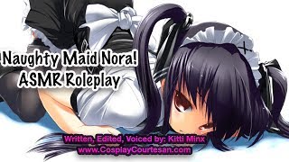 [ Kitti Minx ] Naughty Maid Nora Cleans Your Home! Audio Roleplay / ASMR [ Mature ]