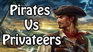 What's the Difference Between a Pirate and a Privateer?