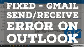 Outlook Send / Receive Error (GMAIL)