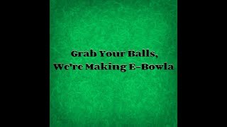 Grab your balls, we're making E-Bowla