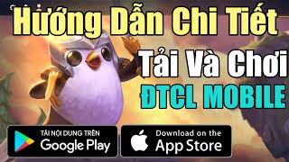 Chi Tiết: Từ A-Z Tải Và Chơi Thành Công ĐTCL MOBILE (Server 2) - Không Cần Fake IP Vẫn Mượt