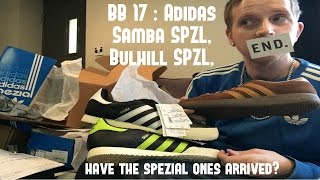 BB 17 : Adidas Samba SPZL Bulhill SPZL have the spezial ones arrived?