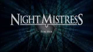 Night Mistress - For Her