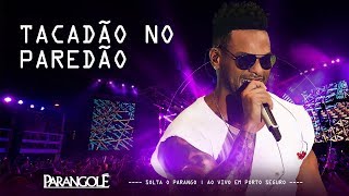 PARANGOLÉ | TACADÃO NO PAREDÃO - DVD SOLTA O PARANGO