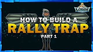 How to build a rally trap in lords mobile part 1 - Mister BP Gaming