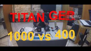 TITAN Ger 1000 vs TITAN Ger 400