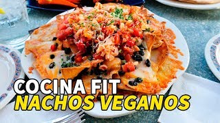 Cocina Fit: Nachos veganos