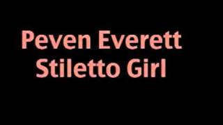 Peven Everett - Stiletto Girl