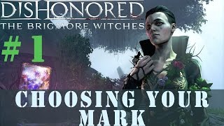 Dishonored: The Brigmore Witches (1) - Choosing Your Mark