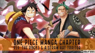 One Piece Chapter 959 Spoilers & Release Date: The Rocks Pirates & A Straw Hat Traitor
