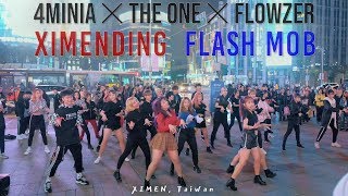 [KPOP IN PUBLIC] 4MINIA ✕ THE ONE ✕ FLOWZER FLASH MOB in ?? XIMEN, Taiwan
