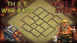 Clash Of Clans | Th9.5 War Base - Anti 3 Star | New 2017! ! !