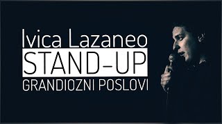 Ivica Lazaneo - Grandiozni poslovi (stand-up komedija)