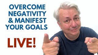 OVERCOME Negativity and MANIFEST Your Goals! Q&A Friday LIVE with Bob Baker