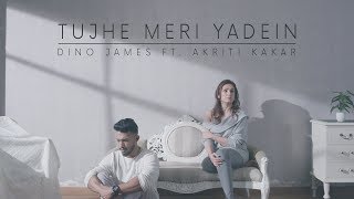 Tujhe Meri Yadein - Dino James Feat. Akriti Kakar [Official Music Video]