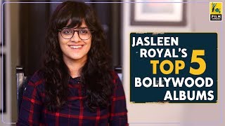 Jasleen Royal's Top 5 Bollywood Albums | Film Companion