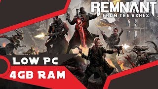 Remnant: From the Ashes | 4gb Ram | 930mx | i5 7200u | Low End PC