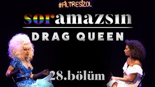 Soramazsın Canlı: Drag Queen I Matmazel Coco I 28. Bölüm