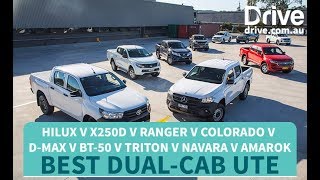 Best Dual-Cab Ute: 2018 HiLux v X250d v Ranger v Colorado v D-Max v BT-50 v Triton v Navara v Amarok