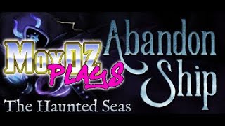 MoxDZ plays Haunted Seas Abandon Ship