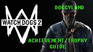 Watch Dogs 2 | Doggyland Achievement / Trophy Guide