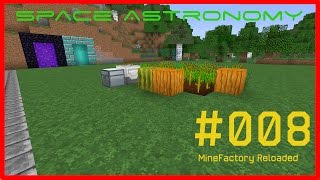 Minecraft FTB [Space Astronomy] - #008 - MineFactory Reloaded и квесты