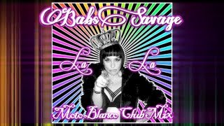 Babs Savage - La La (Moto Blanco Club Mix)