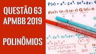 Questão 63 Barro Branco 2019 | Polinômios | (Matemática - APMBB) HumExatas