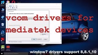Install vcom drive mediaTek(mtk) devices|windows 7,8,8.1,10|