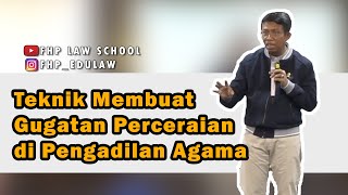 Teknik Membuat Gugatan Perceraian di Pengadilan Agama