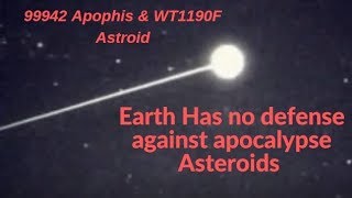 Asteroid near Earth |99942 Apophis & WT1190F Astroid | Earth Has No defense against Them - Elon Musk
