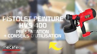 Conseils d'utilisation pistolet peinture HVP 400 Mecafer