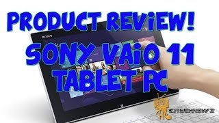 Product Review! - Sony VAIO Tap 11 Tablet PC