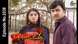 Manasu Mamata | 24th  March 2018   |Full Episode No 2238| ETV Telugu