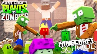 Minecraft School - PLANTS VS ZOMBIES!