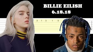 Billie Eilish - 6.18.18 (XXXTENTACION Tribute)(Easy Guitar Tabs Tutorial)