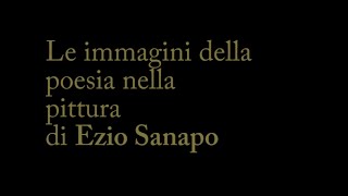 Le immagini della poesia nella pittura di Ezio Sanapo