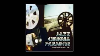 Charade - Tokyo Cinema Jazz Trio (Masahiko Osaka)