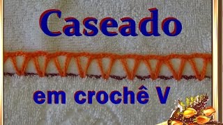 caseado em crochê ponto V para toalha, pano de prato