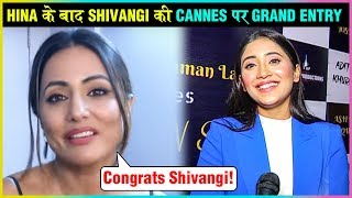 After Hina Khan, SHIVANGI JOSHI To Attend CANNES Film Festival | Cannes 2020 | Our Own Sky