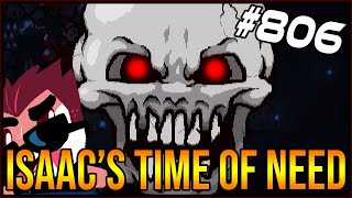 Isaac's Time Of Need! - The Binding Of Isaac: Afterbirth+ #806