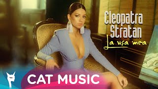Cleopatra Stratan - La usa mea (Official Video)