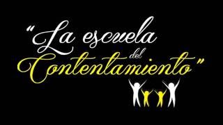 "El Contentamiento Cristiano - La escuela del Contentamiento" (Ptr. Leonel Chavez)