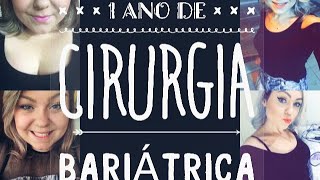 1 ano de Cirurgia Bariátrica