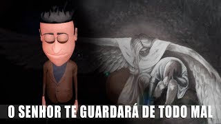 O SENHOR TE GUARDARÁ DE TODO MAL ? | ANIMA GOSPEL