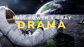 Full Power - DRAMA ft. Uday Bakshi